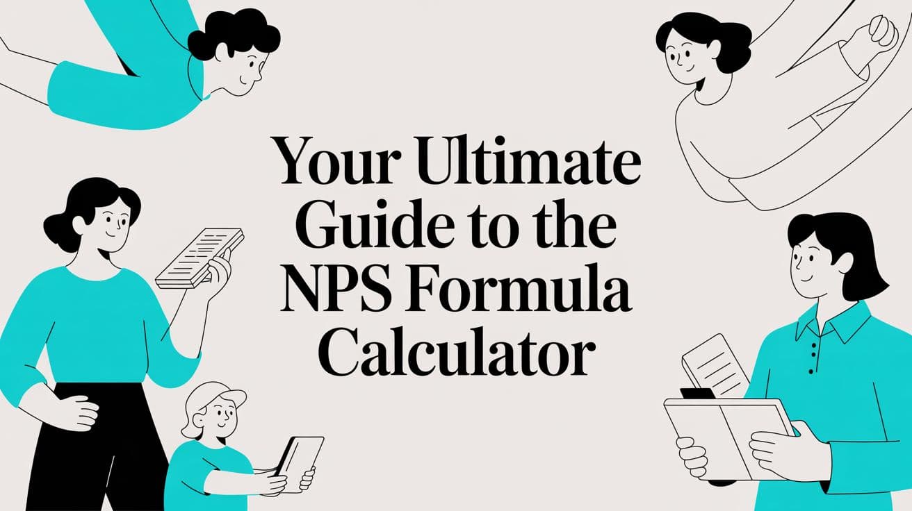 Your Ultimate Guide to the NPS Formula Calculator