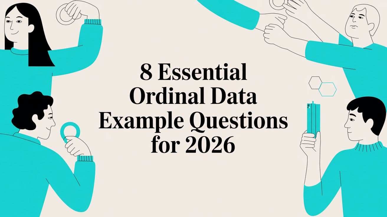 8 Essential Ordinal Data Example Questions for 2026