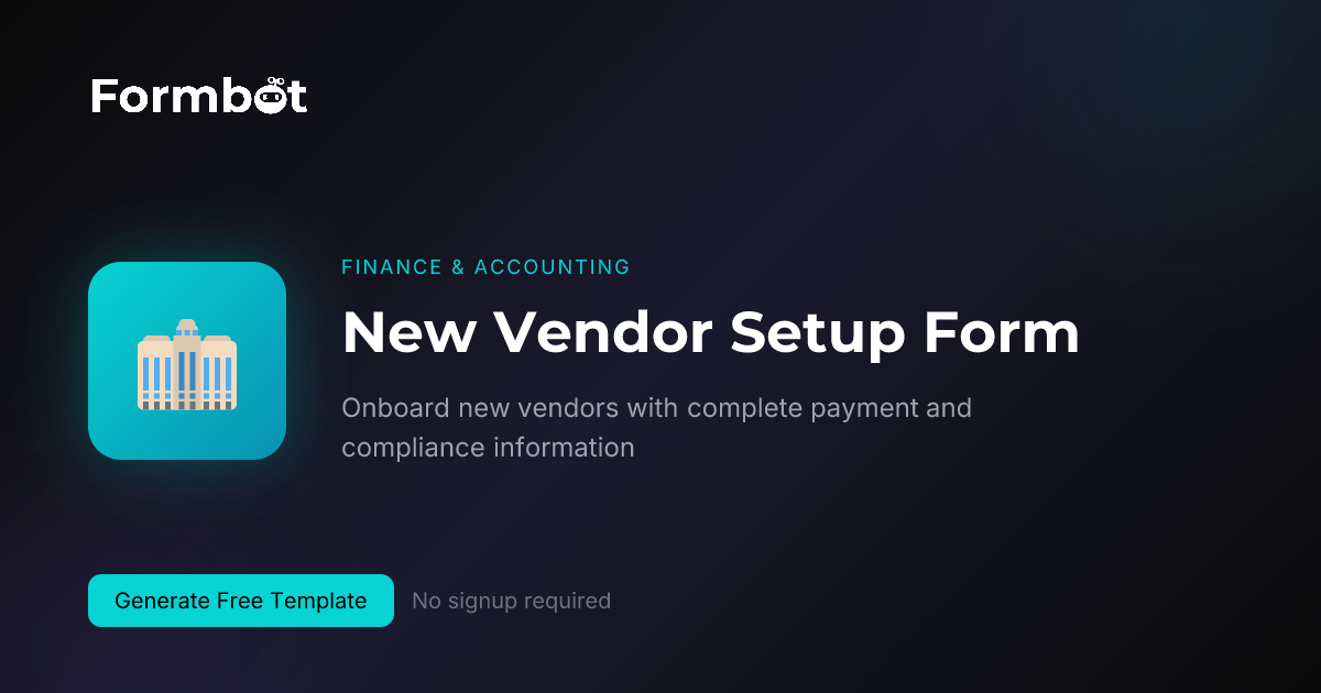 New Vendor Setup Form Template | Vendor Onboarding | Formbot
