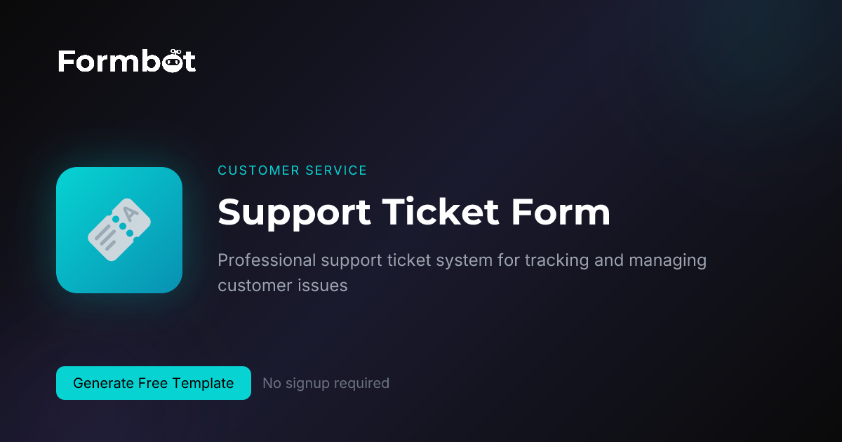 Free Support Ticket Form | Customer Service Template | Formbot